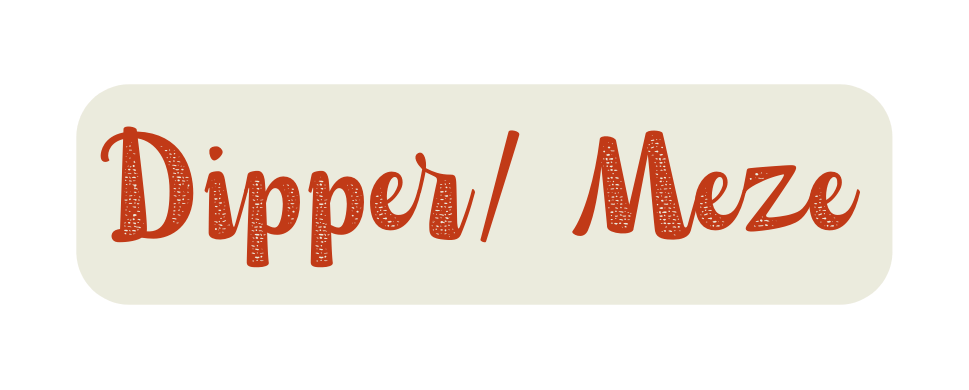 Dipper Meze